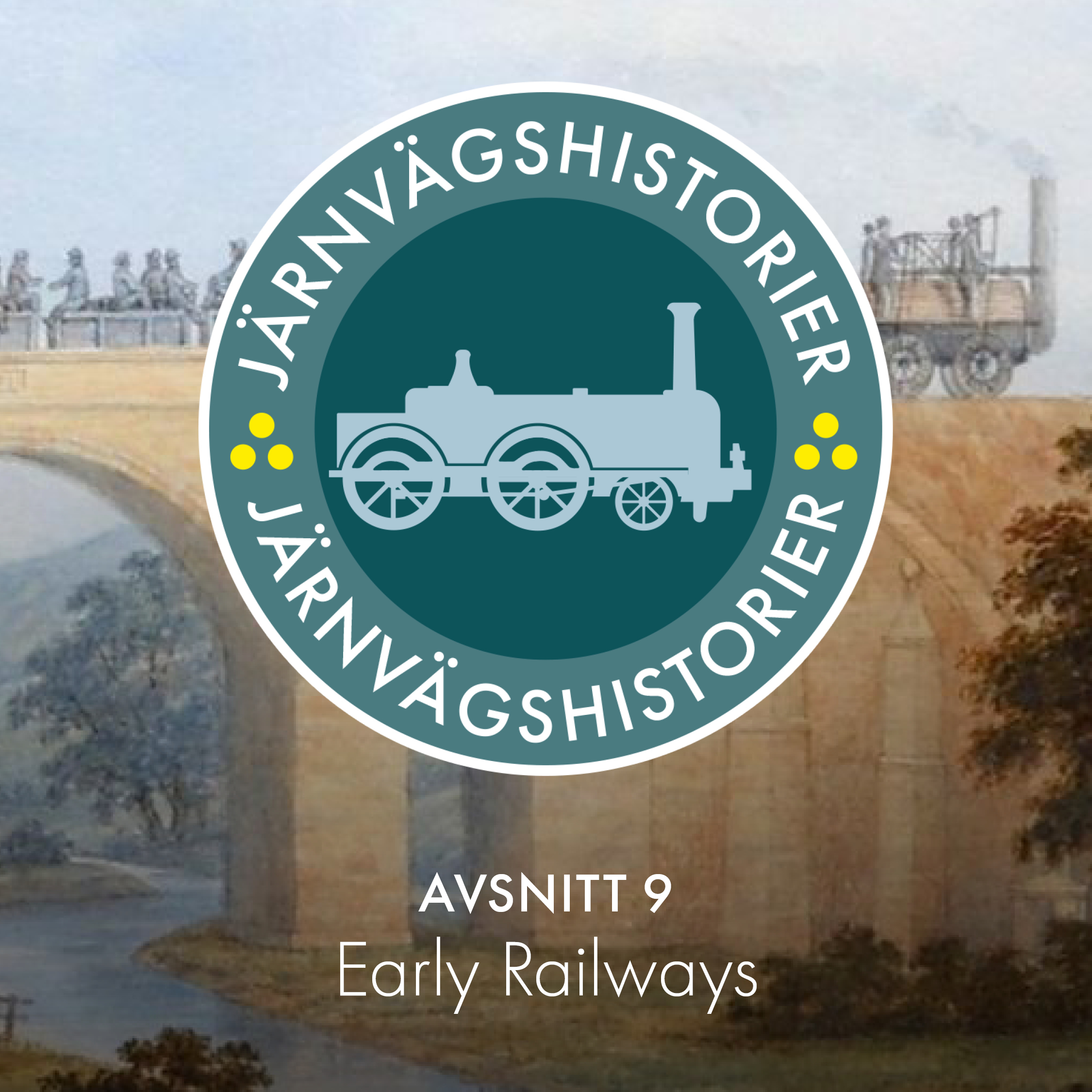 Avsnitt 9 Early Railways Avsnitt 9 Early Railways