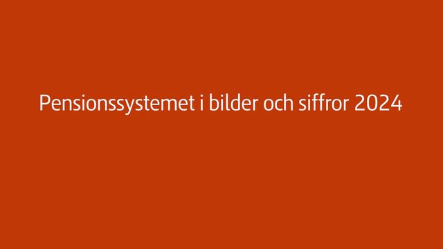 Pensionssystemet i bilder och siffror 2023