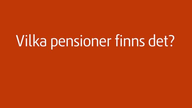 Film om vilka pensioner det finns