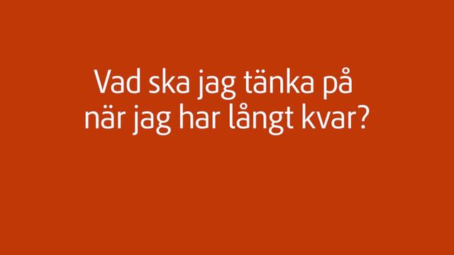 Film om vad du ska tänka på om du har långt kvar till pension.