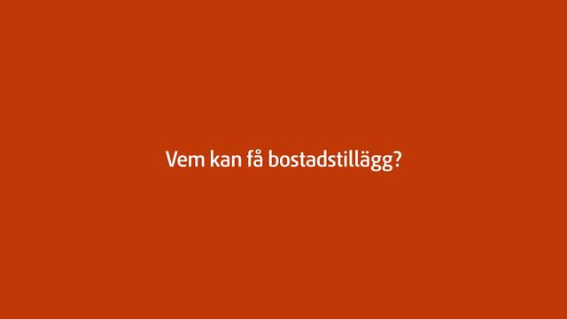 Film med fakta om bostadstilägg
