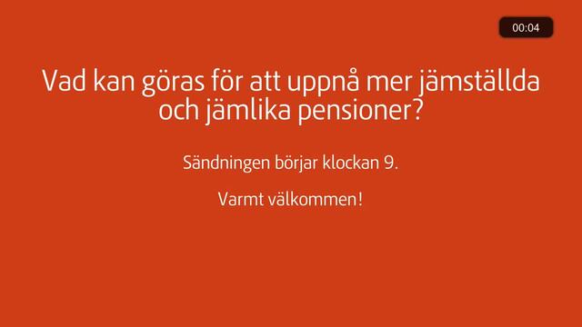 Vad kan göras för att uppnå mer jämställda och jämlika pensioner?